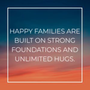 Familie Sprueche Happy Families Are Built On Strong Foundations