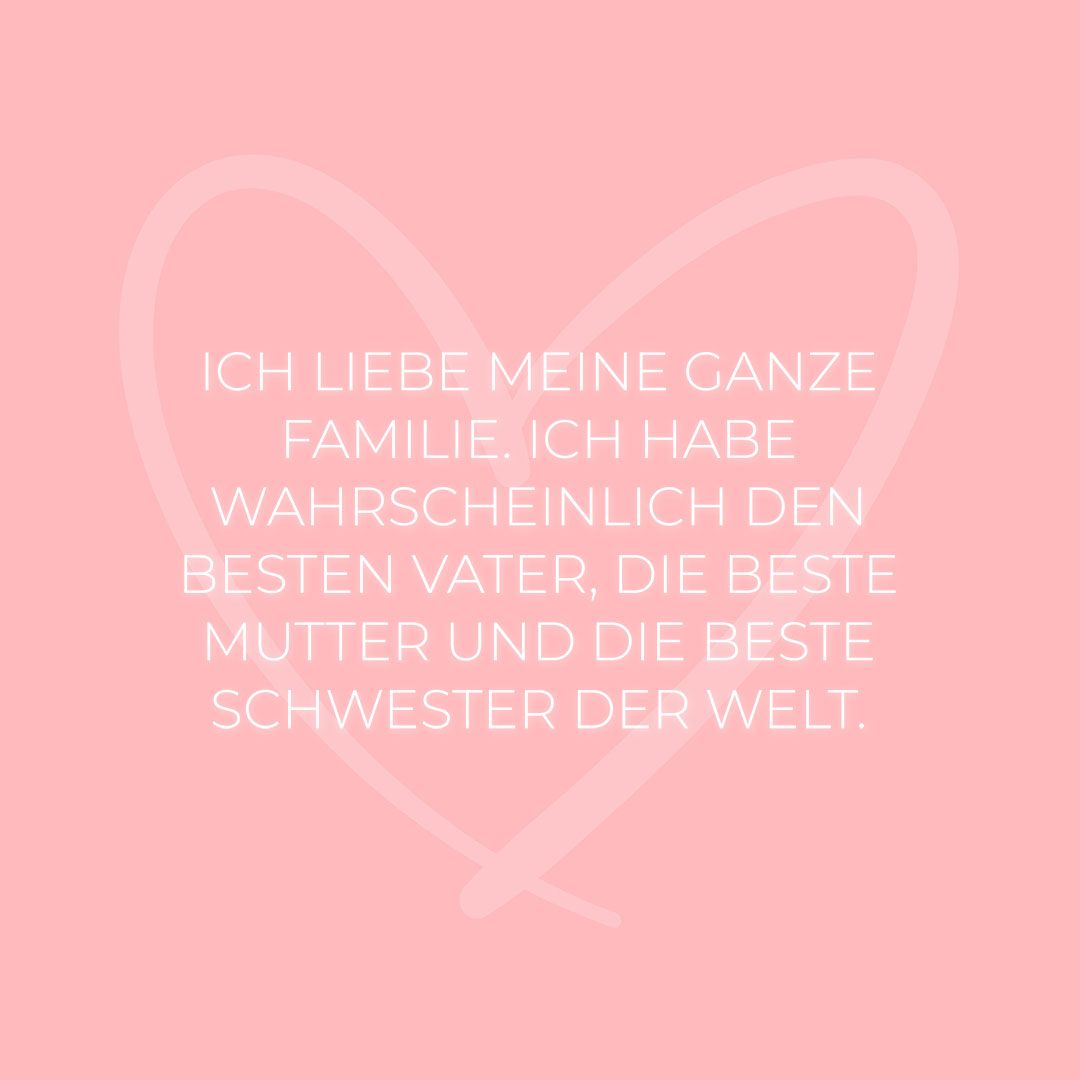 Familie Sprueche Ich Liebe Meine Ganze Familie