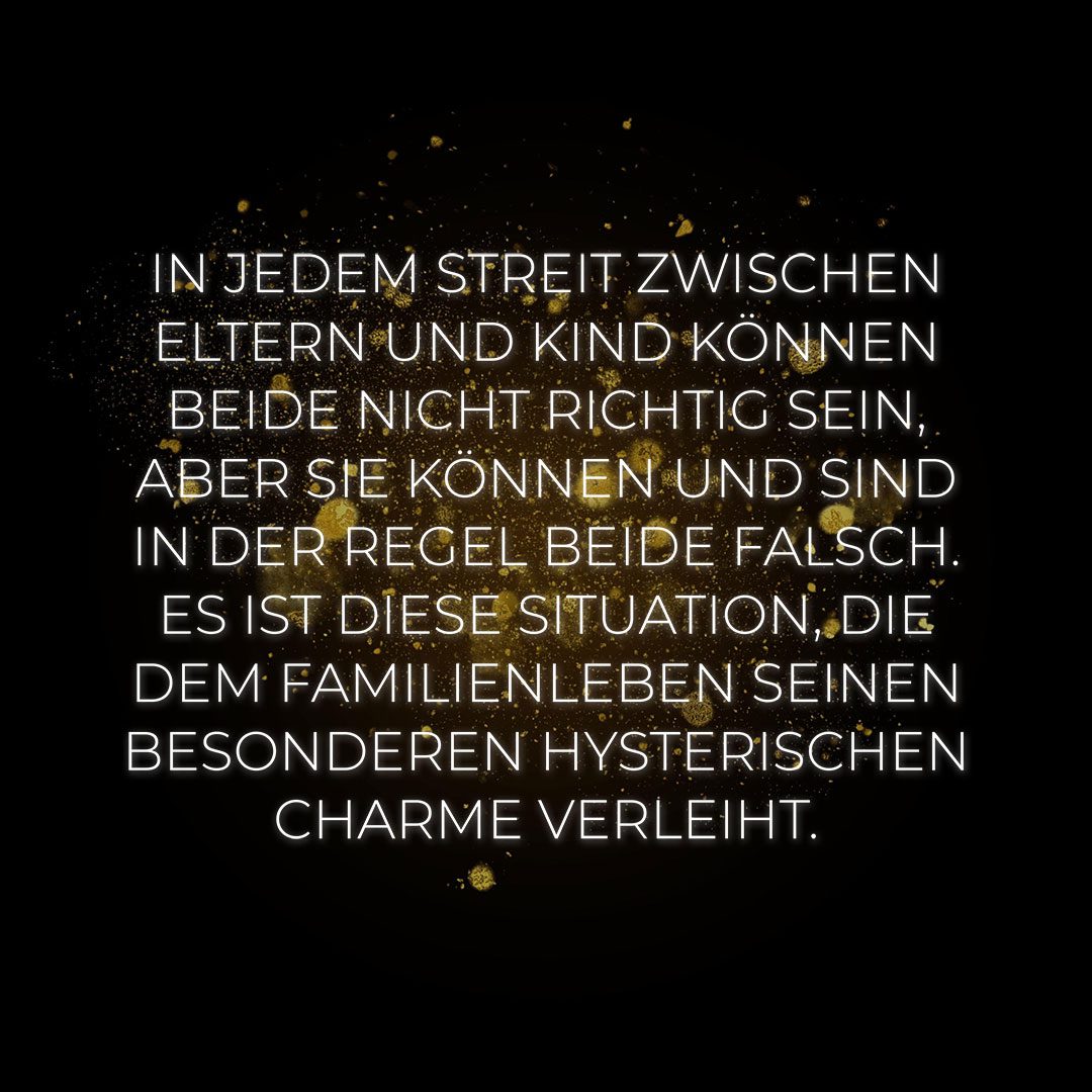 Familie Sprueche In Jedem Streit Zwischen Eltern Und Kind