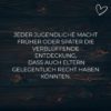 Familie Sprueche Jeder Jugendliche Macht Frueher