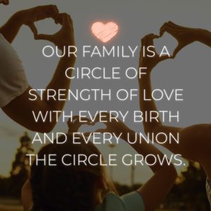 Familie Sprueche Our Family Is A Circle Of Strength