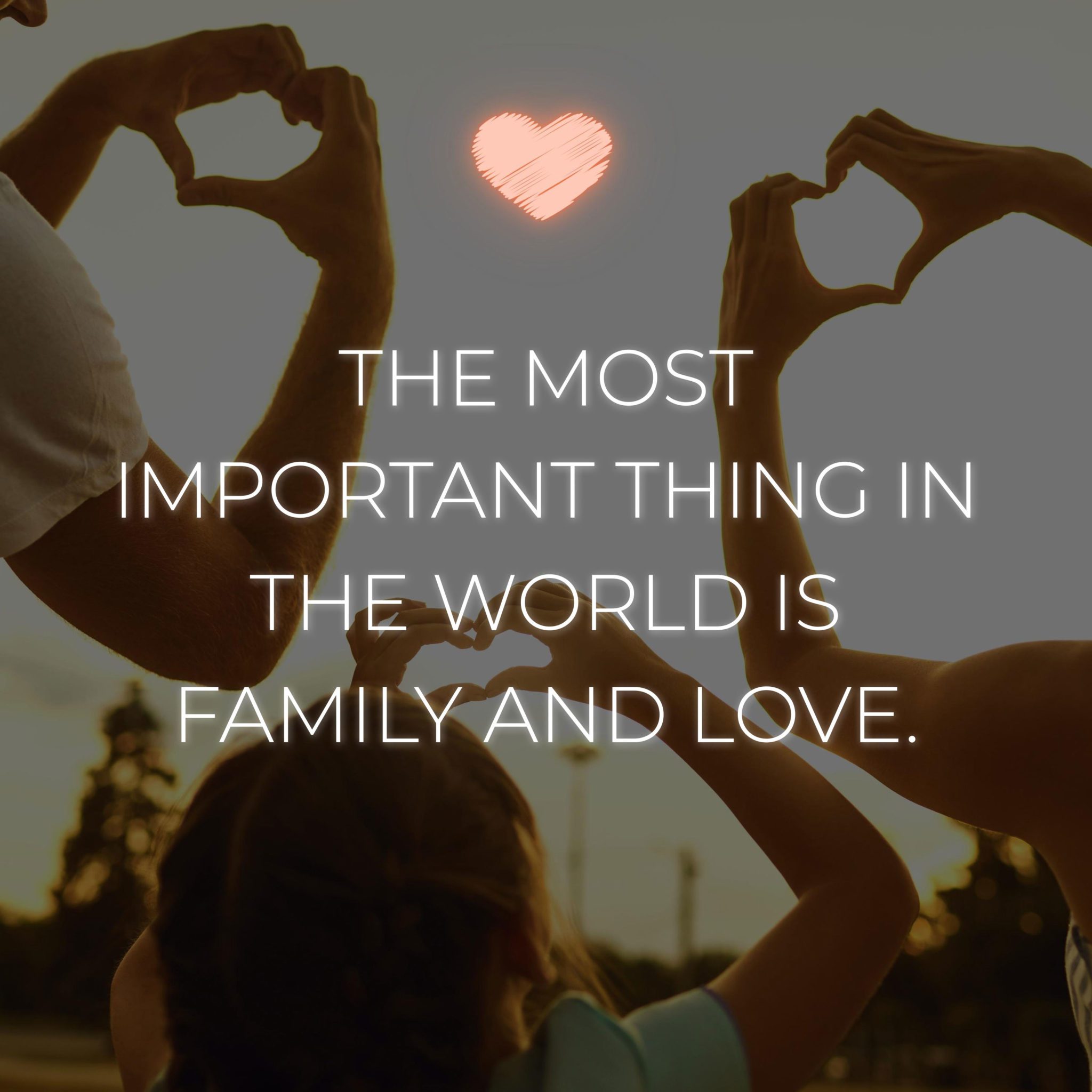 💖 Familie Sprüche Englisch The most important thing in the world